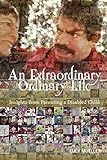 An Extraordinary/Ordinary Life