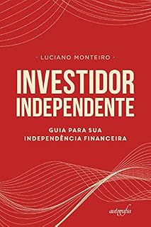 Livro Investidor Independente: guia para sua independência financeira