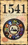 1541: The Cataclysm (Micklegate Series Book 1) by Robert William Jones