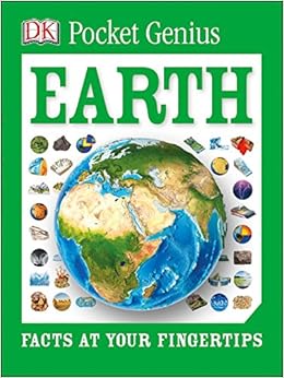 Pocket Genius: Earth: Facts at Your Fingertips, by DK Pocket Genius: Earth: Facts at Your Fingertips, by DK