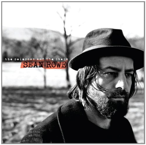 Sean Rowe - The Salesman and the Shark