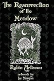 The Resurrection of the Meadow by 