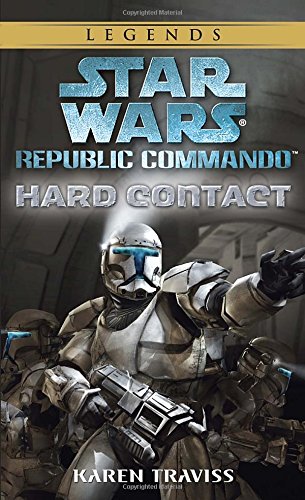 Hard contact (star wars: republic commando, book 1)
