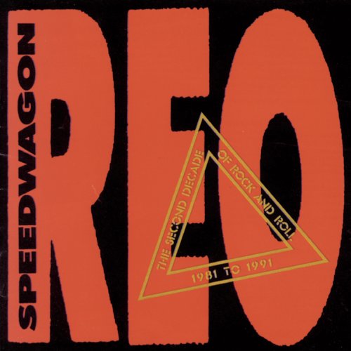 REO Speedwagon - The Second Decade Of Rock And Roll 1981 To 1991 - Zortam Music