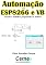 Livro Automação  com  ESP8266 e VB Usando o NodeMCU programado no Arduino