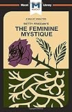 A Macat Analysis of The Feminine Mystique (The Macat Library)