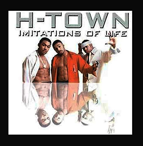 H-Town - Imitations of life - Zortam Music