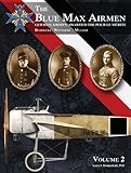 Paperback By PhD. Lance J. Bronnenkant The Blue Max Airmen: German Airmen Awarded the Pour le MÇ¸rite, Vol.2 (The Blue Max Airmen) (1st First Edition) [Paperback] Book