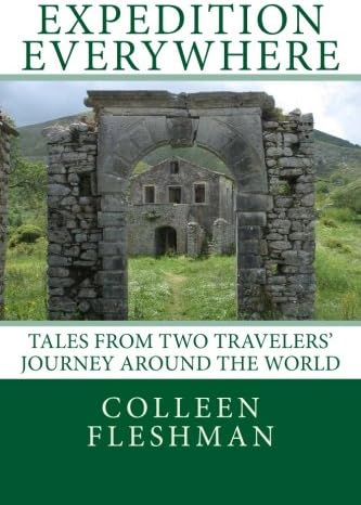 Expedition Everywhere: Tales from Two Travelers' Journey Around the World Paperback – 2 Jun 2015