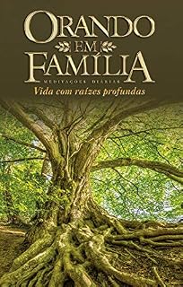 Livro Orando em Família 2020 - Volume 22 - eBook: vida com raízes profundas. edição de colecionador