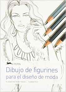 Dibujo De Figurines Para El Diseoo De Moda Nueva Edicion