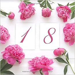 Livre D Or 18 Ans Theme Anniversaire Fleuri Recueil De Souvenirs Avec 100 Belles Pages Personnalisables Decoration Pour Un Anniversaire Des 18 Idee De Petit Cadeau French Edition En Or