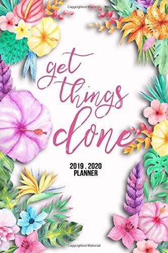 Get Things Done: 2019 Planner Weekly And Monthly Calendar + Daily Organizer | With Minimal Floral Cover | Volume 12 Paperback – October 13, 2018