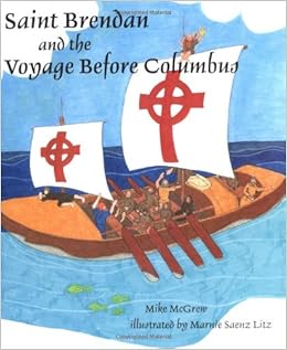 Saint Brendan and the Voyage Before Columbus Saint Brendan and the Voyage Before Columbus