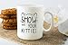 Crazy Bros Tees Show Me Your Kitties - 11oz Ceramic Coffee Mug Cat Lover For Women - Funny Grumpy Cat Mom Gift - Inspirational & Sarcastic Mug Desk Decor For Bosses, Employees, Family And Friends