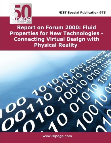 Report on Forum 2000 Fluid Properties for New Technologies - Connecting Virtual Design with Physical Reality