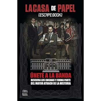 La casa de papel. Escape book: Únete a la banda y forma parte del mayor atraco de la historia (Crossbooks)