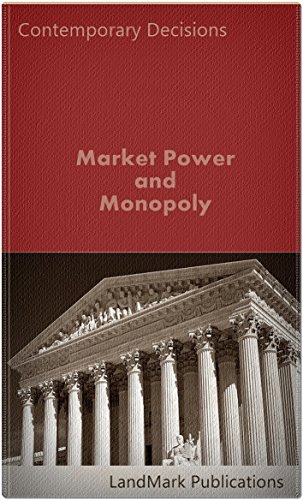 Market Power and Monopoly (Litigator Series)