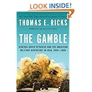 The Gamble: General David Petraeus and the American Military Adventure in Iraq, 2006-2008