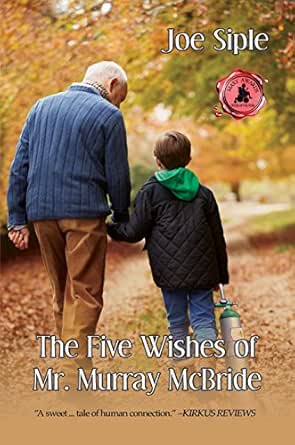 The Five Wishes Of Mr Murray Mcbride English Edition Ebook Siple Joe Amazon Nl Kindle Store