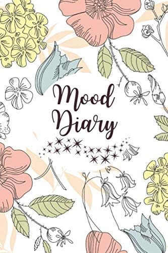 Mood Diary: Track All Emotions, Depressions and Anxiety Daily, Record Keeper for General Wellbeing, All Year Feelings & Mental Health Tracker Log ... 6”x9” 120 pages. (Mental Health Log Book)