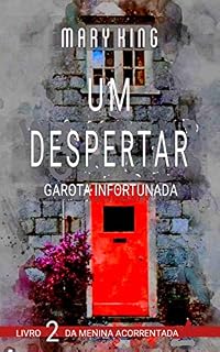 Livro Um Despertar: Garota Infortunada (Livro 1 Da Menina Acorrentada 2)