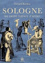 Sologne, les petits métiers d'antan