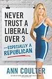Never Trust a Liberal Over 3-Especially a Republican