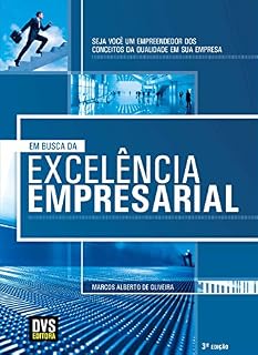 Livro Em Busca da Excelência Empresarial: Seja você um empreendedor dos conceitos da qualidade em sua empresa
