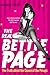 The Real Bettie Page: The Truth about the Queen of the Pinups by