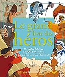 Le grand livre des héros (French Edition) by