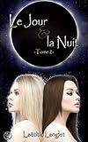Le feu aux poudres: Le jour et la nuit, T2 (French Edition) by