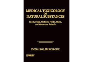 Medical Toxicology of Natural Substances: Foods, Fungi, Medicinal Herbs, Plants, and Venomous Animals