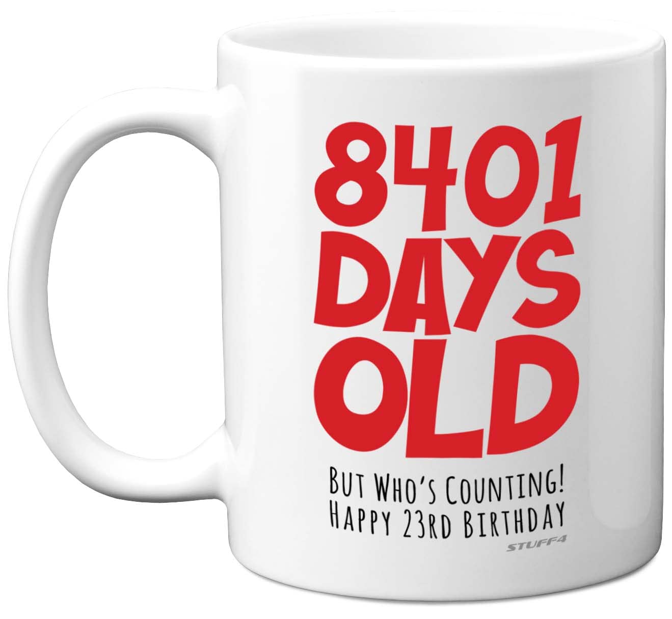 23rd Birthday Mug Gift for Men Women Him Her - 8401 Days Old - Funny Adult Twenty-Three Twenty-Third Happy Birthday Present for Brother Sister Son Daughter Cousin, 11oz Ceramic Dishwasher Safe Mugs