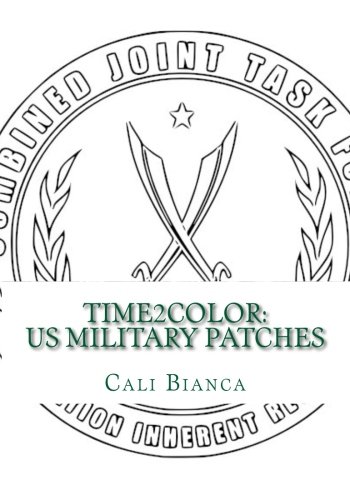 Time2Color: US Military Patches: A Pocket PTSD Therapeutic Coloring Book (Time2Color Adult Coloring Book Series) (Volume 28) by Cali Y. Bianca