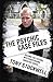 Psychic Case Files: Solving the Psychic Mysteries Behind Unsolved Cases