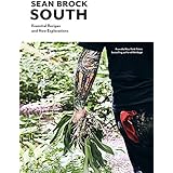South: Essential Recipes and New Explorations