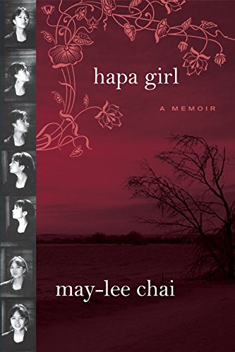 Hapa Girl: A Memoir by May-lee Chai