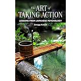 The Art of Taking Action: Lessons from Japanese Psychology