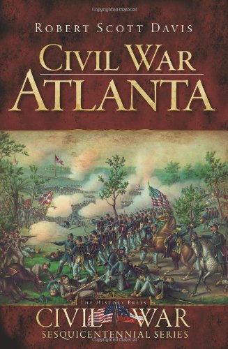 Civil War Atlanta (Civil War Sesquicentennial) (Civil War Series)