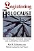 Legislating The Holocaust: The Bernhard Loesenor Memoirs And Supporting Documents by Karl Schleunes