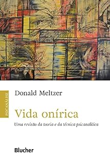 Livro Vida onírica: Uma revisão da teoria e da técnica psicanalítica