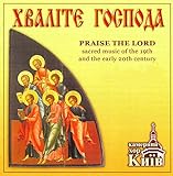 Praise the Lord- Russian Religious Music of the 19th and 20th Century