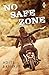 No Safe Zone