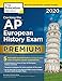 Cracking the AP European History Exam 2020, Premium Edition: 5 Practice Tests + Complete Content Review (College Test Preparation)
