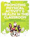 Promoting Physical Activity and Health in the Classroom by 