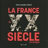 La France du XXe siècle en images by 