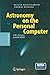 Astronomy on the Personal Computer