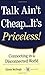 Talk Ain't Cheap...It's Priceless!  Connecting in a Disconnected World - Book by Eileen McDargh, CSP, CPAE