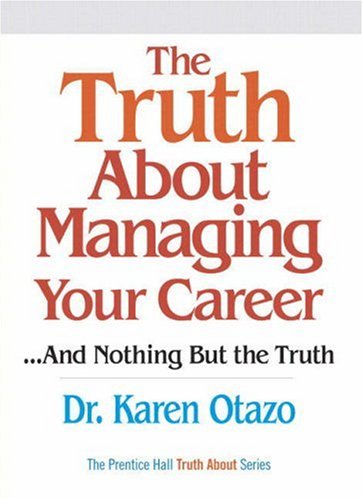 The Truth About Managing Your Career - Karen Otazo